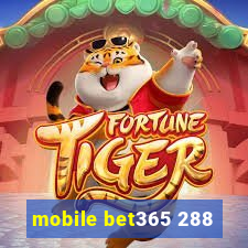 mobile bet365 288